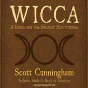 Wicca: A Guide for the Solitary Practitioner