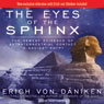 The Eyes of the Sphinx: The Newest Evidence of Extraterrestrial Contact in Ancient Egypt