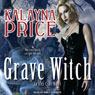 Grave Witch: Alex Craft Series, Book 1