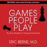 Games People Play: The Basic Handbook of Transactional Analysis
