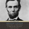 Speeches and Writings of Abraham Lincoln