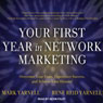 Your First Year in Network Marketing: Overcome Your Fears, Experience Success, and Achieve Your Dreams!