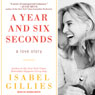 A Year and Six Seconds: A Love Story