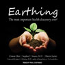 Earthing: The Most Important Health Discovery Ever?