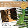 Waiting for Snow in Havana: Confessions of a Cuban Boy