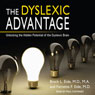 The Dyslexic Advantage: Unlocking the Hidden Potential of the Dyslexic Brain