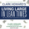 Clark Howard's Living Large in Lean Times: 250+ Ways to Buy Smarter, Spend Smarter, and Save Money