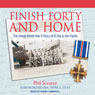 Finish Forty and Home: The Untold World War II Story of B-24s in the Pacific