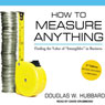 How to Measure Anything: Finding the Value of 'Intangibles' in Business