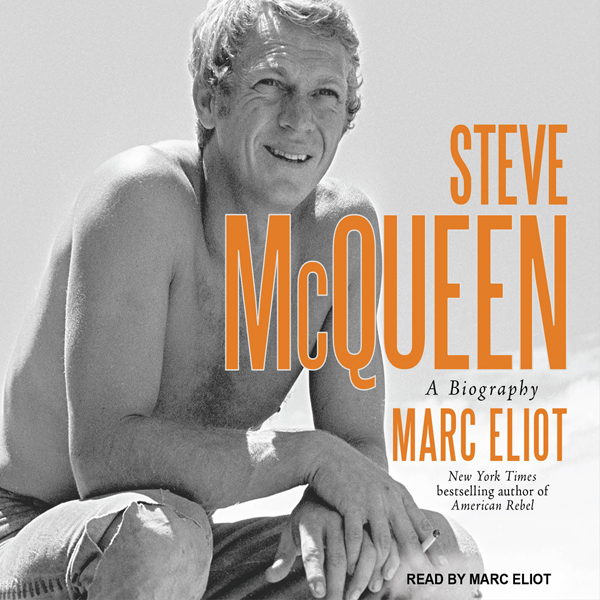 Steve McQueen: A Biography