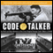 Code Talker: The First and Only Memoir by One of the Original Navajo Code Talkers of WW II