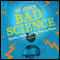 Bad Science: Quacks, Hacks, and Big Pharma Flacks