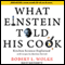 What Einstein Told His Cook: Kitchen Science Explained