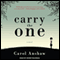 Carry the One: A Novel