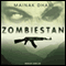 Zombiestan: A Zombie Novel