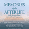 Memories of the Afterlife: Life-Between-Lives Stories of Personal Transformation