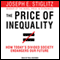 The Price of Inequality: How Today's Divided Society Endangers Our Future