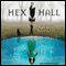 Hex Hall: Hex Hall Series, Book 1