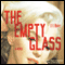 The Empty Glass