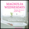 Magnolia Wednesdays