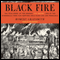 Black Fire: The True Story of the Original Tom Sawyer - and of the Mysterious Fires That Baptized Gold Rush-Era San Francisco