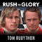 Rush to Glory: Formula 1 Racing's Greatest Rivalry