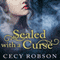Sealed with a Curse: A Weird Good Girls Novel, Book 1