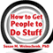 How to Get People to Do Stuff: Master the Art and Science of Persuasion and Motivation