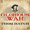 Glorious War: The Civil War Adventures of George Armstrong Custer