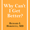 Why Can't I Get Better?: Solving the Mystery of Lyme and Chronic Disease