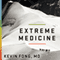 Extreme Medicine: How Exploration Transformed Medicine in the Twentieth Century