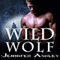 Wild Wolf: Shifters Unbound, Book 6