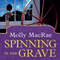 Spinning in Her Grave: A Haunted Yarn Shop Mystery, Book 3