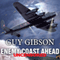 Enemy Coast Ahead - Uncensored: The Real Guy Gibson