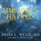 Miracles Happen: The Transformational Healing Power of Past-life Memories