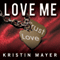 Love Me: Trust Series, Book 2