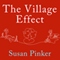 The Village Effect: How Face-to-Face Contact Can Make Us Healthier, Happier, and Smarter