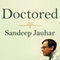 Doctored: The Disillusionment of an American Physician