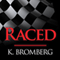 Raced: Driven Series, Book 4