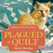 Plagued by Quilt: Haunted Yarn Shop Mysteries, Book 4