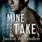 Mine to Take: Nine Circles, Book 1