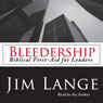 Bleedership: Biblical First-Aid for Leaders