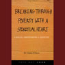 Breaking Through Poverty with a Spiritual Heart: A Biblical Understanding of Ourselves