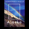 A Cheechako's View of Alaska