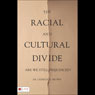 The Racial and Cultural Divide: Are We Still Prejudiced?