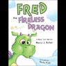 Fred the Fireless Dragon