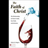 The Faith of Christ: The Relationship of Christ's Faith, our Faith, and Salvation