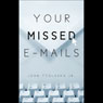 Your Missed E-mails