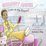 Granny Annie Lives at the Airport!