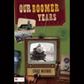 Our Boomer Years: The Autobiography of a Boomer